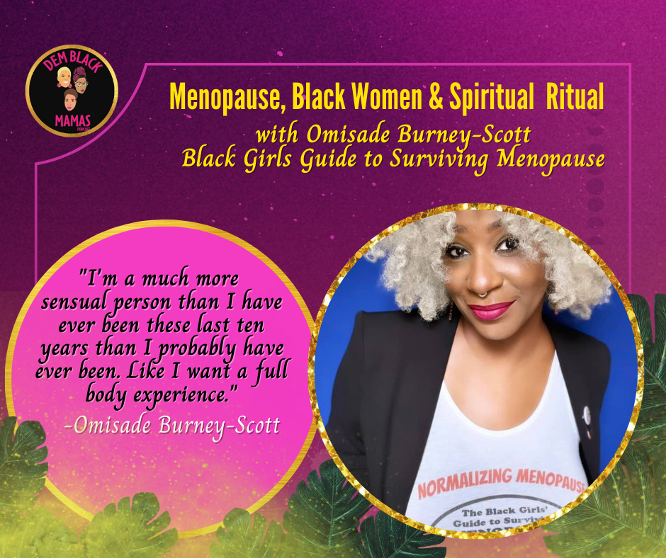 omisade Burney Scott Black Women, Menopause & Spiritual Ritual