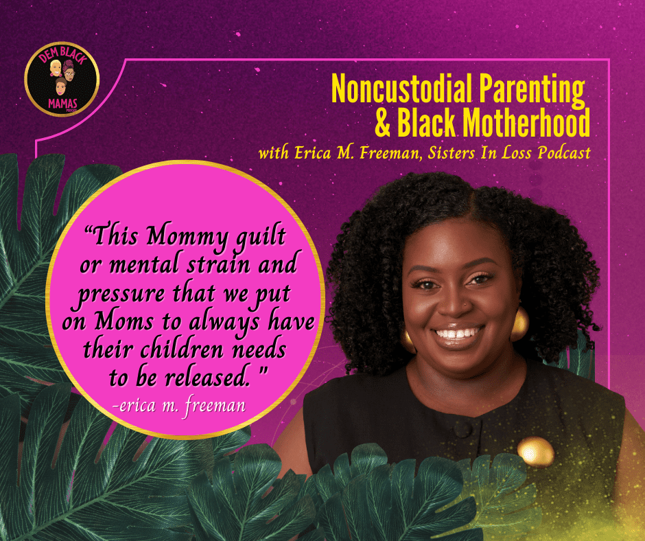 Noncustodial Parenting and Black Motherhood with Erica M. Freeman