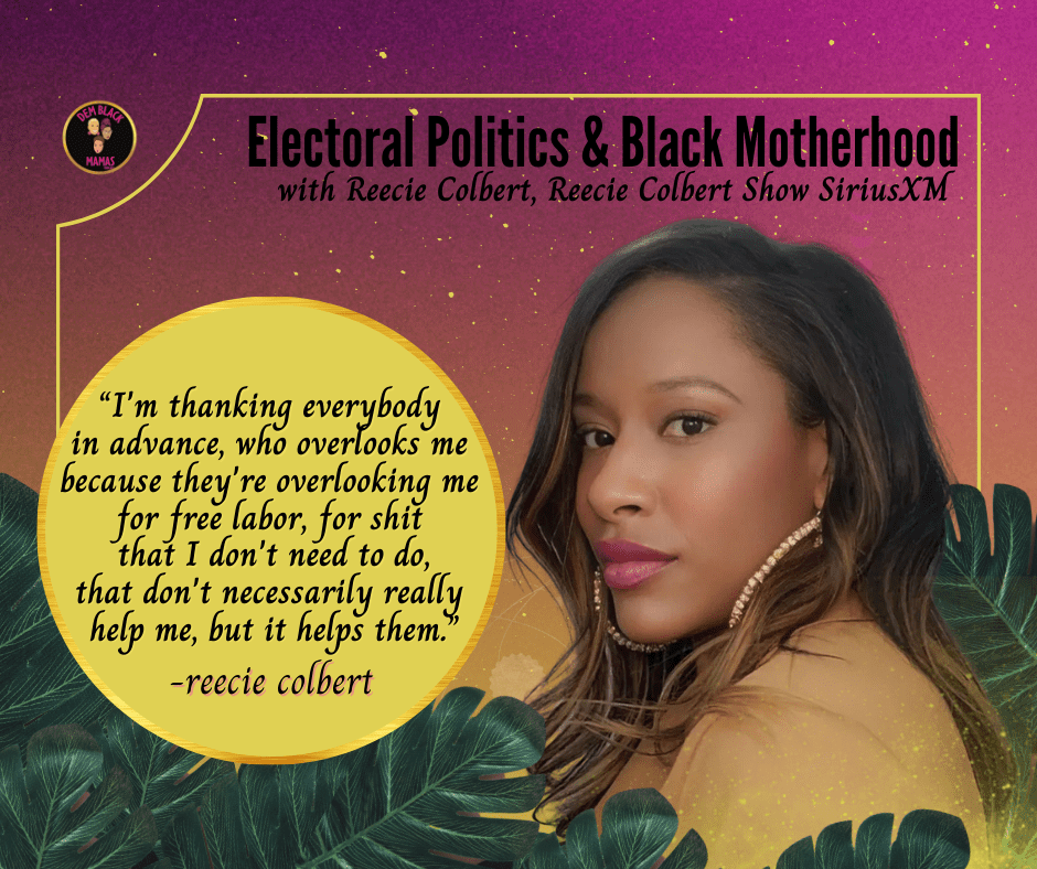 Website DBM Ep 77 Electoral Politics & Black Motherhood with Reecie Colbert